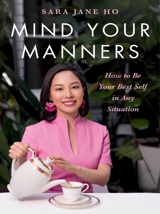 Title details for Mind Your Manners by Sara Jane Ho - Wait list